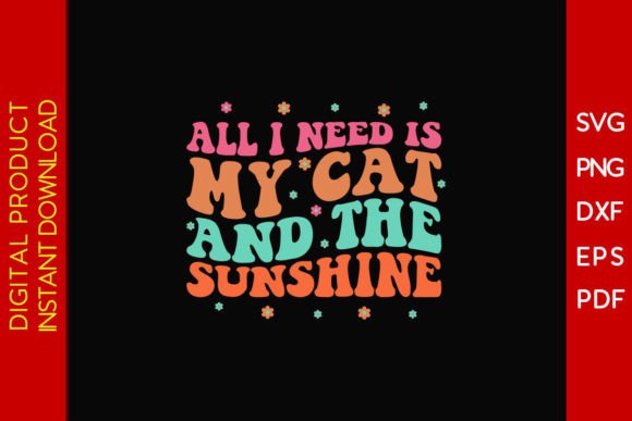 All I Need is My Cat and the Sunshine