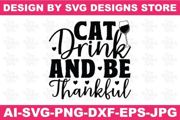 Cat Drink and Be Thankful Fall Svg Png Review