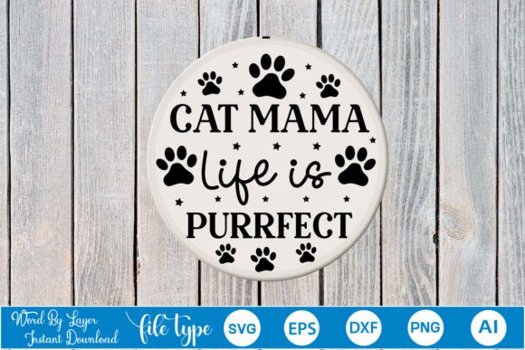 Cat Mama Life is Purrfect Round Sign SVG Review