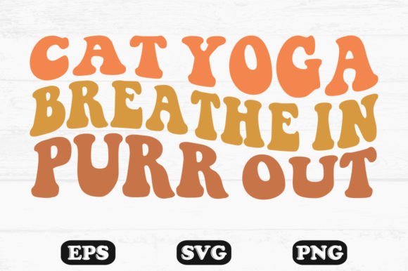 Cat Yoga Breathe in Purr out Wavy Svg Review