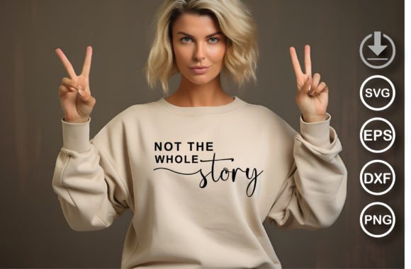 Not the Whole Story SVG Review
