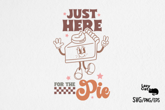 Thanksgiving SVG Just Here for the Pie Review